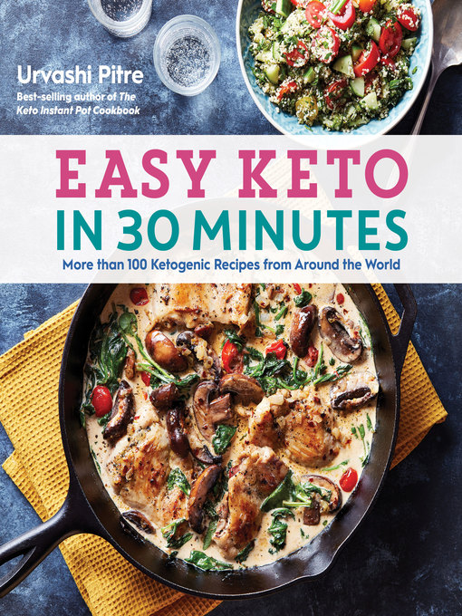 Title details for Easy Keto In 30 Minutes by Urvashi Pitre - Available